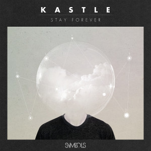 ดาวน์โหลดและฟังเพลง Stay Forever (Original) พร้อมเนื้อเพลงจาก Kastle