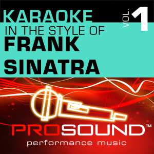 ดาวน์โหลดและฟังเพลง All The Way (Karaoke Instrumental Track)[In the style of Frank Sinatra] พร้อมเนื้อเพลงจาก ProSound Karaoke Band