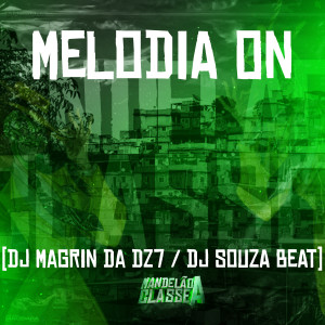 收聽DJ Magrin Da DZ7的Melodia On (Explicit)歌詞歌曲