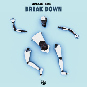 ดาวน์โหลดและฟังเพลง Break Down (feat. Keno) พร้อมเนื้อเพลงจาก dEVOLVE