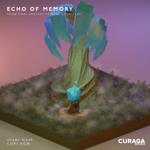 Shady Monk的專輯Echo of Memory (from "Final Fantasy: Crystal Chronicles") (Lo-Fi Edit)