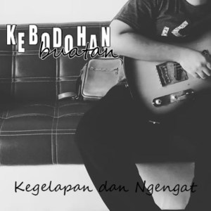 收听Kebodohan Buatan的Debu歌词歌曲