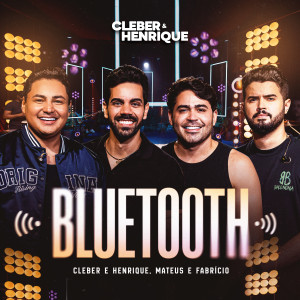 Cleber & Henrique的專輯Bluetooth do Carro