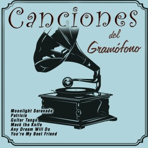 อัลบัม Canciones del Gramófono ศิลปิน Various Artists