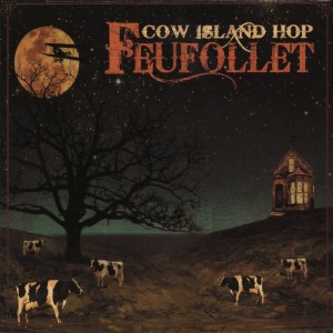 Feufollet的專輯Cow Island Hop