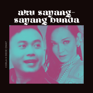 Listen to Aku Sayang- Sayang Bunda song with lyrics from Corla