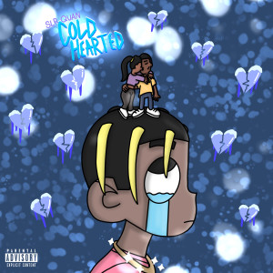 Album Cold Hearted (Explicit) from SLR Quan