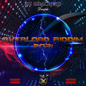 Listen to New Chapter (Overload Riddim 2021) (Explicit) song with lyrics from DJ Wycked