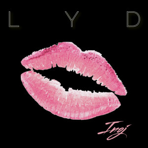 Listen to L Y D (Love You Down) (其他) song with lyrics from INOJ