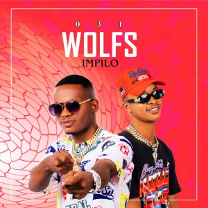 ดาวน์โหลดและฟังเพลง Impilo พร้อมเนื้อเพลงจาก 031 WOLFS