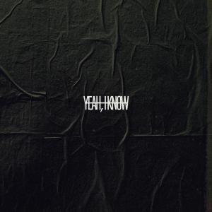 收聽Fly Jordy的Yeah, I Know (Explicit)歌詞歌曲