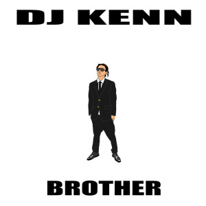 DJ Kenn Aon的专辑Brother