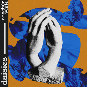 ดาวน์โหลดและฟังเพลง Daisies พร้อมเนื้อเพลงจาก Conchúr White