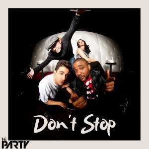 Dengarkan Don't Stop lagu dari The Party dengan lirik