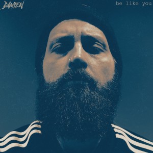 收聽Damien的Be Like You (Explicit)歌詞歌曲