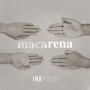 ดาวน์โหลดและฟังเพลง Macarena พร้อมเนื้อเพลงจาก Ina Regen