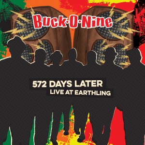 Buck-O-Nine的專輯572 Days Later - Live at Earthling