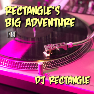 Rectangle's Big Adventure (Intro) (Explicit) dari DJ Rectangle