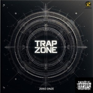 อัลบัม ZERO ONZE (Remastered 2024) (Explicit) ศิลปิน Trap Zone