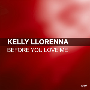อัลบัม Before You Love Me ศิลปิน Kelly Llorenna