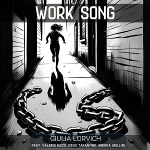 Giulia Lorvich的專輯Work Song (feat. Valerio Rizzo, Diego Tarantino & Andrea Grillini)
