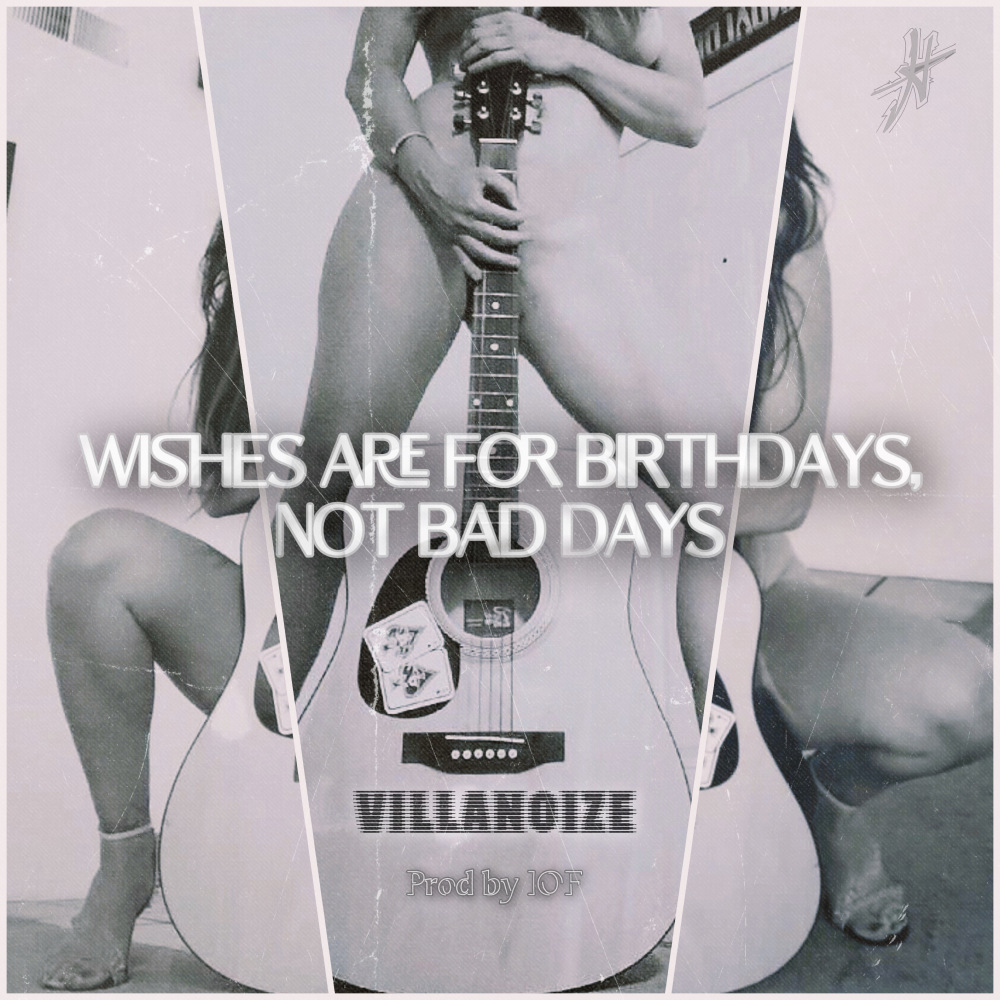 Wishes Are For Birthdays, Not Bad Days