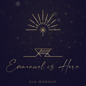 Album Emmanuel Is Here from CLA Worship
