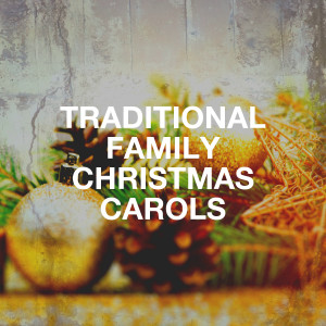 Christmas Party Allstars的专辑Traditional Family Christmas Carols