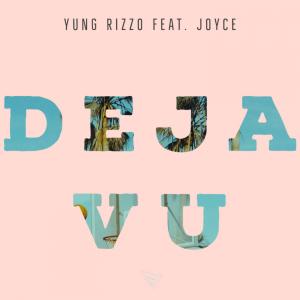 Yung Rizzo的專輯Deja Vu (feat. Joyce)