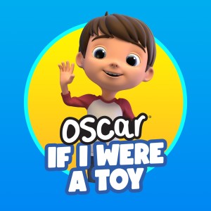 收聽Oscar Smyths的If I Were a Toy歌詞歌曲