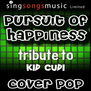 ดาวน์โหลดและฟังเพลง Pursuit of Happiness (Steve Aoki Remix) [Tribute to Kid Cudi] พร้อมเนื้อเพลงจาก Cover Pop