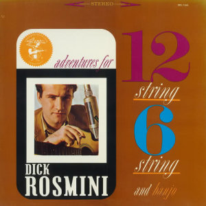 Dick Rosmini的專輯Adventures For 12 String, 6 String And Banjo