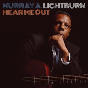 อัลบัม Hear Me Out (Explicit) ศิลปิน Murray A. Lightburn