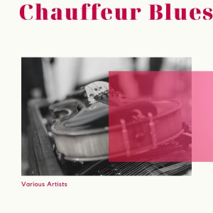 Album Chauffeur Blues from Various
