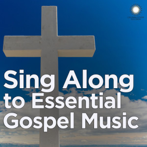 Ultimate Tribute Stars的專輯Sing Along to Essential Gospel Music