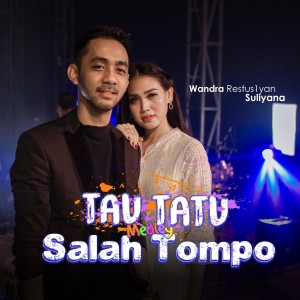 Listen to Tau Tatu / Salah Tompo song with lyrics from Wandra Restusiyan