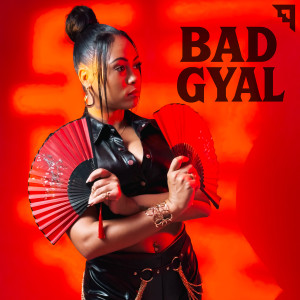 收聽Mewen的BAD GYAL歌詞歌曲