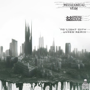 Album No Light City (Vypes Remix) from Mechanical Vein
