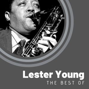 Dengarkan I Can't Give You Anything But Love lagu dari Lester Young dengan lirik