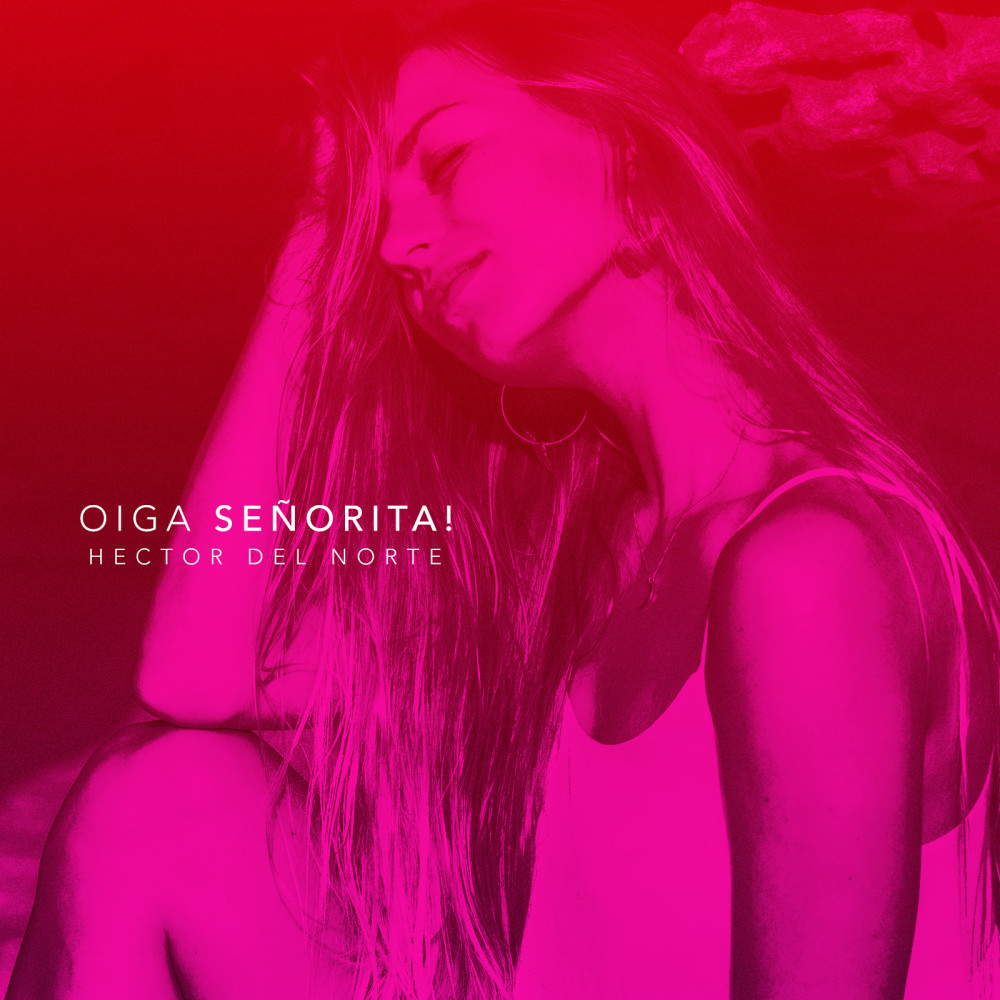 Oiga Señorita! (Explicit)