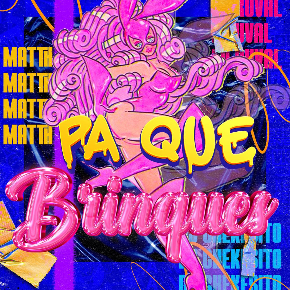 Pa que brinques (feat. Dj Chekesito & La Ruval|Explicit)