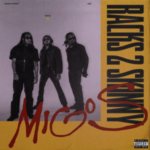 ดาวน์โหลดและฟังเพลง Racks 2 Skinny พร้อมเนื้อเพลงจาก Offset