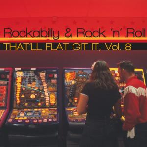 อัลบัม That'll Flat Git It!, Vol. 8 ศิลปิน Various