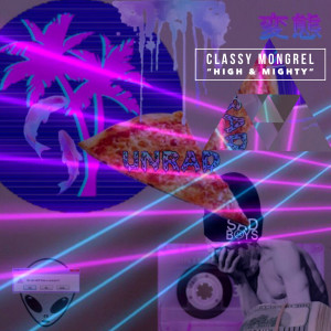 ดาวน์โหลดและฟังเพลง 90's Rap Kid (Explicit) พร้อมเนื้อเพลงจาก Classy Mongrel