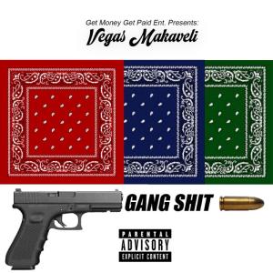 收聽Vegas Makaveli的Gang Shit (Explicit)歌詞歌曲