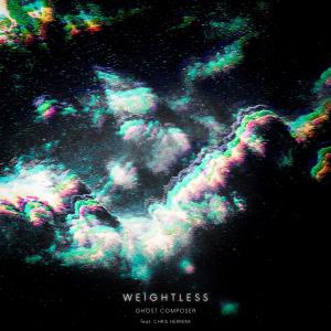 收聽Ghost Composer的Weightless (feat. Chris Herrera)歌詞歌曲