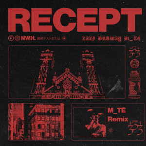 收听Zazí的Recept (M_TÉ Remix|Explicit)歌词歌曲