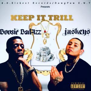 Keep It Trill (feat. Boosie Badazz) [Explicit]