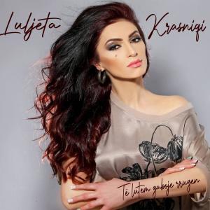 Dengarkan lagu Të lutem gaboje rrugen nyanyian Luljeta Krasniqi dengan lirik