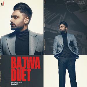 Listen to Bajwa Duet song with lyrics from Bajwa